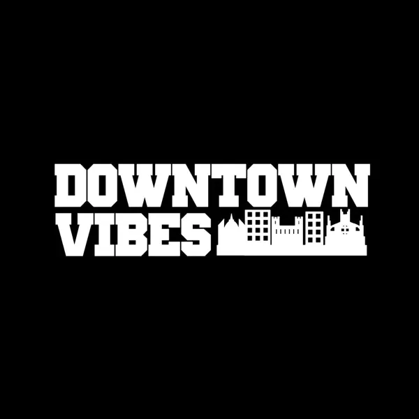 DOWNTOWN VIBES